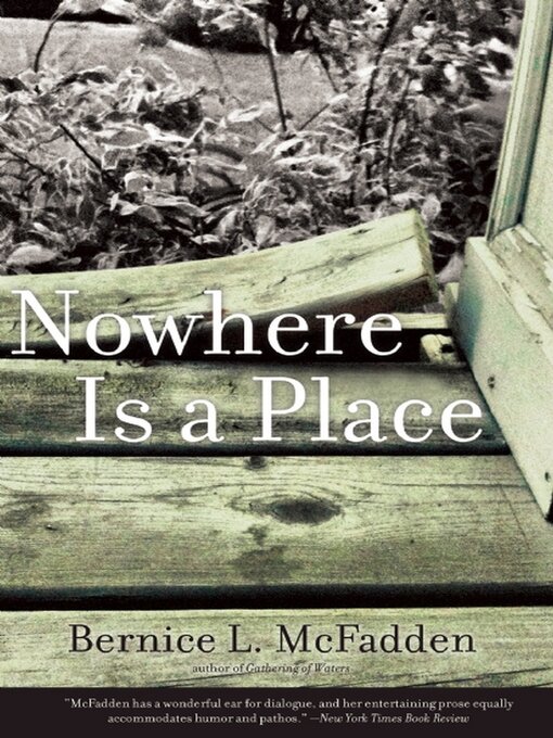 Title details for Nowhere Is a Place by Bernice L. McFadden - Available